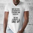 Why Do People Ask Introverts To Become More Talkative Men's V-Neck T-Shirt Why Do People Ask Introverts To Become More Talkative Men's V-Neck T-Shirt