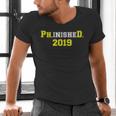 2019 PhinisheD Graduation Ph D College Phinished Men's V-Neck T-Shirt