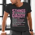 5 Things You Should Know About My Daddy Fathers Day Men's V-Neck T-Shirt