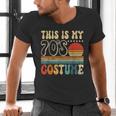This Is My 70s Costume Vintage Nostalgia Mixtape 1970s Party Men's V-Neck T-Shirt This Is My 70s Costume Vintage Nostalgia Mixtape 1970s Party Men's V-Neck T-Shirt