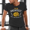 Architect Sorry Your Home Is Ugly Graduation Architecture Men's V-Neck T-Shirt