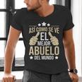Así Como Se Ve El Mejor Abuelo Del Mundo Grandfather Dad Men's V-Neck T-Shirt