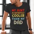 My Aunt Is Definitely Cooler Than My Dad Girl Boy Aunt Love Men's V-Neck T-Shirt