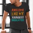 Awesome Like My Youngest Daughter Father’s Day Humor Dad Mom Men's V-Neck T-Shirt Awesome Like My Youngest Daughter Father’s Day Humor Dad Mom Men's V-Neck T-Shirt
