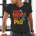 This Badass Has a PhD Doctor Graduation Men's V-Neck T-Shirt