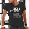 Best Coach Dad Ever Football Soccer Baseball Basketball Men's V-Neck T-Shirt