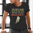 The Best Dads Have Daughters Who Play Hockey Vintage Men's V-Neck T-Shirt
