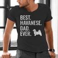 Best Havanese Dad Ever Cool Dog Owner Men's V-Neck T-Shirt Best Havanese Dad Ever Cool Dog Owner Men's V-Neck T-Shirt