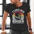 I LIKE BIG BOOKS AND I CANNOT LIE Book Lover Print Men's V-Neck T-Shirt