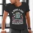 A Book A Day Keeps The Mental Breakdown Away Men's V-Neck T-Shirt