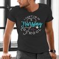 I Can't I'm In Nursing School Nurse Graduation Men's V-Neck T-Shirt