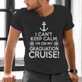 I Can't Keep Calm Graduation Cruise Men's V-Neck T-Shirt