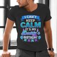 I Cant Keep Calm Its My Daddy Birthday Shirt Bday Men's V-Neck T-Shirt