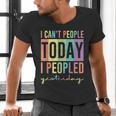 I Can't People Today I Peopled Yesterday Introvert Life Men's V-Neck T-Shirt