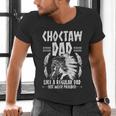 Choctaw Tribe For a Proud Choctaw Dad Men's V-Neck T-Shirt