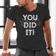 Congrats Tees You Did It Congratulations Graduation Win Promotion Men's V-Neck T-Shirt