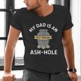 My Dad Is An Ash-Hole Memorial Shirt Father’s Day Men's V-Neck T-Shirt