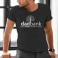 Dad Bank Where The Money Grows On Trees New Dad Tees Men's V-Neck T-Shirt Dad Bank Where The Money Grows On Trees New Dad Tees Men's V-Neck T-Shirt