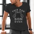 This Dad Has The Best Son Ever Fathers Day From Son Men's V-Neck T-Shirt