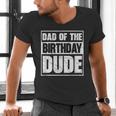 Dad Of The Birthday Dude Dad Of The Birthday Boy Men's V-Neck T-Shirt Dad Of The Birthday Dude Dad Of The Birthday Boy Men's V-Neck T-Shirt
