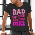 Dad Of The Birthday Girl Party Girls Daddy Birthday Party Men's V-Neck T-Shirt