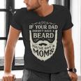 If Your Dad Doesn't Have Beard You'Ve Got 2 Moms Men's V-Neck T-Shirt If Your Dad Doesn't Have Beard You'Ve Got 2 Moms Men's V-Neck T-Shirt