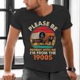 Dad Father's Day Please Be Patient I'm From The 1900s Men's V-Neck T-Shirt