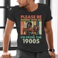 Dad Fathers Day Please Be Patient I'm From The 1900s Men's V-Neck T-Shirt Dad Fathers Day Please Be Patient I'm From The 1900s Men's V-Neck T-Shirt