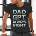 Dad GPT Always Right Robot Machine Data Prompt Engineer AI Men's V-Neck T-Shirt