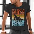 Dad Its Not A Dad BOD Its A Father Figure Graphic Men's V-Neck T-Shirt