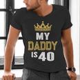My Daddy Is 40 Years Old 40th Dad's Birthday For Him Men's V-Neck T-Shirt