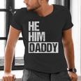 Daddy Lover Valentine Quote He Him Daddy Men's V-Neck T-Shirt