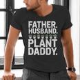 Daddy Quote Plant Dad Father Husband Plant Daddy Men's V-Neck T-Shirt