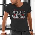 My Daughter Is My Valentine Mommy Daddy Valentines Day Men's V-Neck T-Shirt