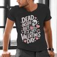 Dead Inside But Its Valentines DayShirt For Introverts Men's V-Neck T-Shirt Dead Inside But Its Valentines DayShirt For Introverts Men's V-Neck T-Shirt