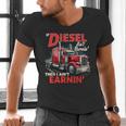 If Diesel Ain't Burnin Then I Ain't Earnin Truck Driver Dad Men's V-Neck T-Shirt