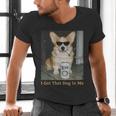 I Got That Dog In Me Corgi Dog Meme For Corgi Mom Dad Men's V-Neck T-Shirt I Got That Dog In Me Corgi Dog Meme For Corgi Mom Dad Men's V-Neck T-Shirt