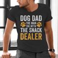 Dog Dad The Man The Myth The Snack Dealer Men's V-Neck T-Shirt