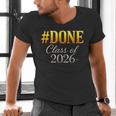 Done Class Of 2026 Graduation Men's V-Neck T-Shirt