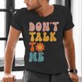 Don't Talk To Me Sarcastic Introvert Antisocial Men's V-Neck T-Shirt