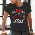 Earned It 2023 For Nurse Graduation Or RN LPN Class Of Men's V-Neck T-Shirt