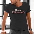 Over Educated EdD Doctor Of Education Graduation Men's V-Neck T-Shirt