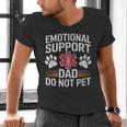 Emotional Support Dad Do Not Pet Caring Father's Day Men's V-Neck T-Shirt