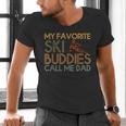 My Favorite Ski Buddies Call Me Dad A Cool Ski For Skiers Men's V-Neck T-Shirt