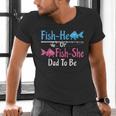 Fish-He Or Fish-She Dad To Be Gender Reveal Baby Shower Men's V-Neck T-Shirt