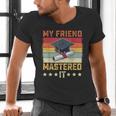 My Friend Mastered It Master's Degree Graduation Vintage Men's V-Neck T-Shirt