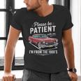 Fun Vintage Car Please Be Patient With Me I'm From The 1900s Men's V-Neck T-Shirt