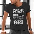 Gentle Nostalgia Plea Please Be Patient I'm From The 1900s Men's V-Neck T-Shirt