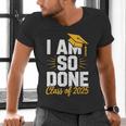 Graduation Class Of 2025 I Am So Done Senior Student Men's V-Neck T-Shirt