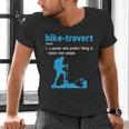 Hike-Trovert Hiking Humor Definition Introvert Men's V-Neck T-Shirt